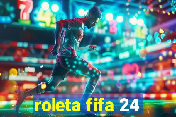 roleta fifa 24